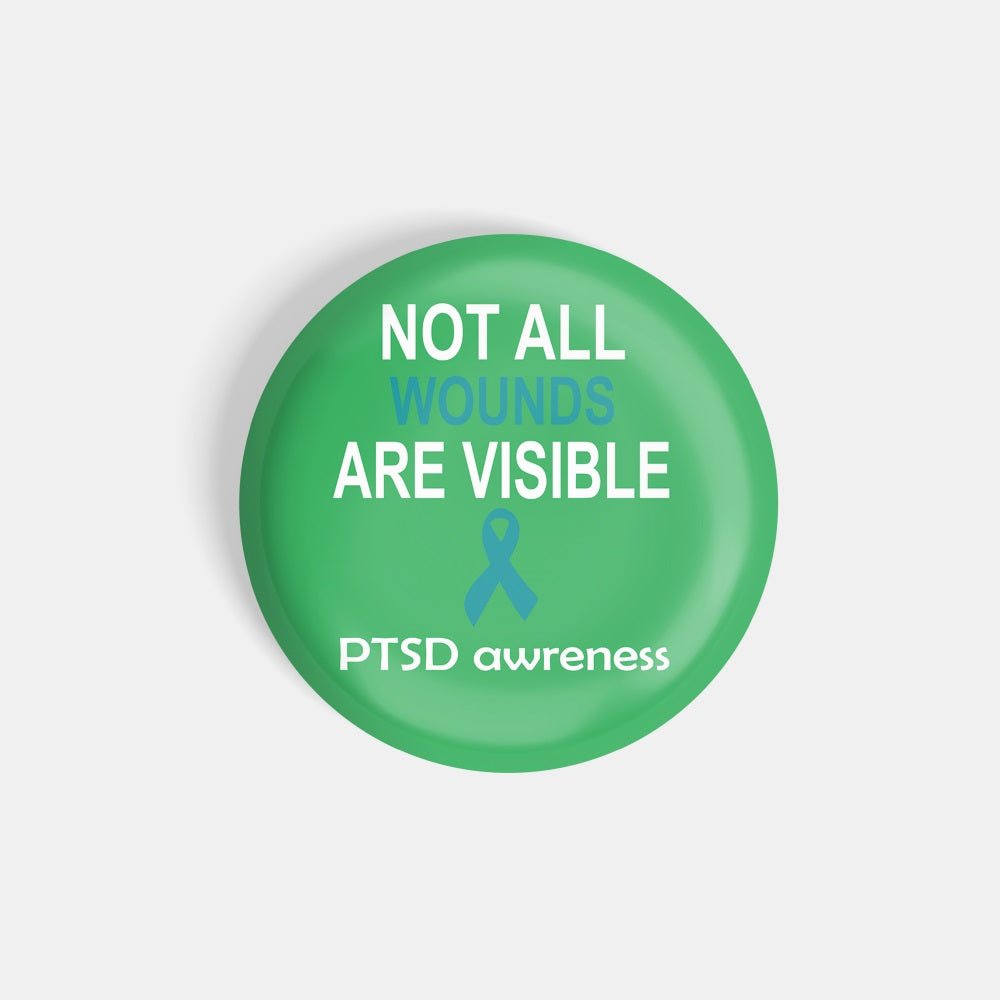 dhcrafts Round Fridge Magnet Green Color Not All Wounds Are Visible PTSD Awareness Glossy Finish Design Pack of 1 (58 mm)